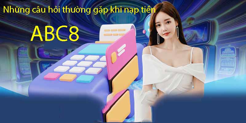 Nạp tiền abc8